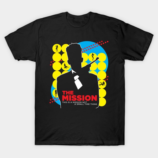 The Mission T-Shirt by DIGABLETEEZ